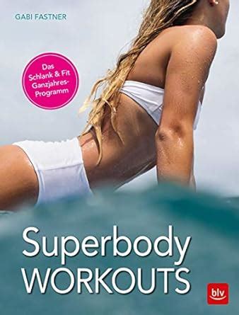 Superbody Workouts - Gabi Fastner - Google Books