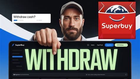 Superbuy withdraw. .  ...
