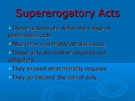 Morally supererogatory actions are traditionally conceived of as actions that are nonobligatory but distinctively morally worthy. Here I challenge the assumption that supererogatory actions are distinctively praiseworthy and offer an alternative definition of moral supererogation. This alternative definition complements, and is complemented by, …. 