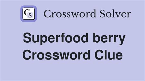 Superfood berry crossword clue. There are a total of 63 clues in December 12 2023 crossword puzzle. Morays. Freedom for short. “Superfood” berry. Hudson River feeder. React in horror. If you have already solved this crossword clue and are looking for the main post then head over to Eugene Sheffer Crossword December 12 2023 Answers. On this page you will find … 