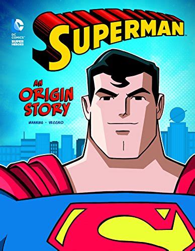 Download Superman An Origin Story Dc Super Heroes Origins By Matthew K   Manning