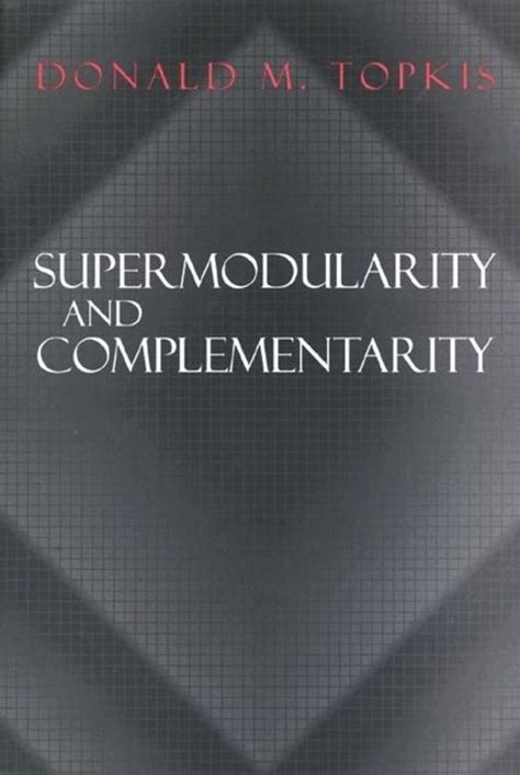 Supermodularity And Complementarity