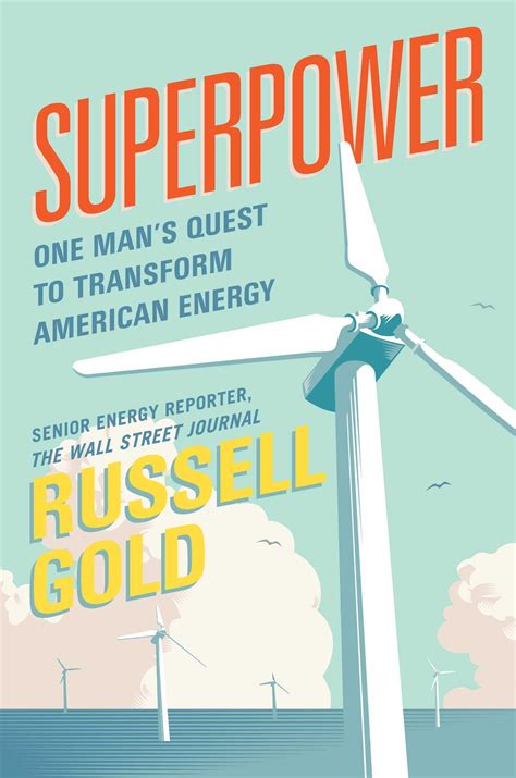 Download Superpower One Mans Quest To Transform American Energy By Russell Gold