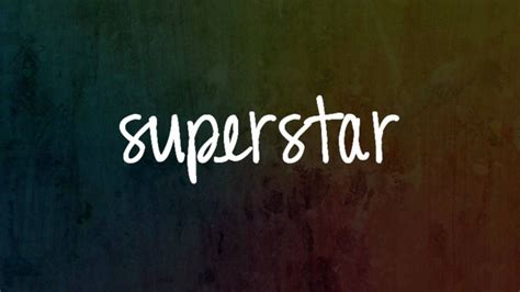 Superstar lyrics. Things To Know About Superstar lyrics. 