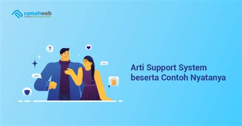 Support system terbaik artinya.  Support system adalah orang terdekat yang a...