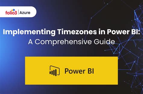 Supporting Multiple Timezones in Power BI Report