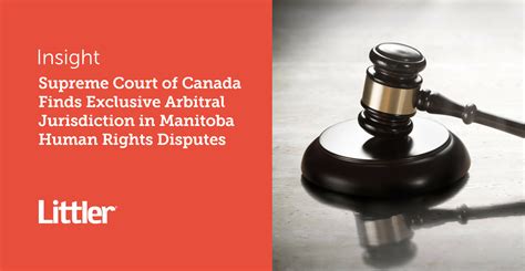 Supreme Court finds exclusive arbitral jurisdiction in Manitoba …