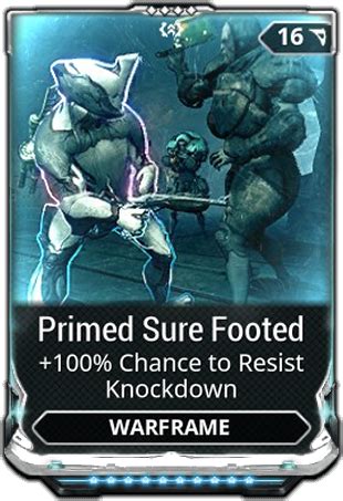 Nov 11, 2020 · While, yes, Primed Sure Footed IS an Exilus mod, it’s also a Primed mod and thus stupidly expensive. This mod however also costs 16 capacity. That’s the same as Umbral Intensify. And more than half of a fresh, unmodded Warframe or weapon. The other massive downside is that Primed Sure Footed is a login reward. You have to wait a long, long ... . 