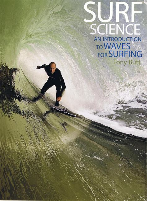 Full Download Surf Science An Introduction To Waves For Surfing By Tony Butt