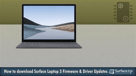 Surface laptop 3 driver.  Microsoft Surface Laptop 3 Firmware/Driver 24...