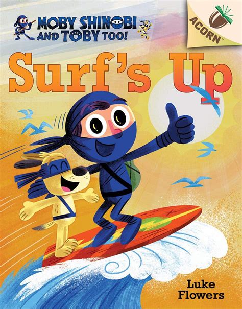 Download Surfs Up An Acorn Book Moby Shinobi And Toby Too 1 By Luke Flowers