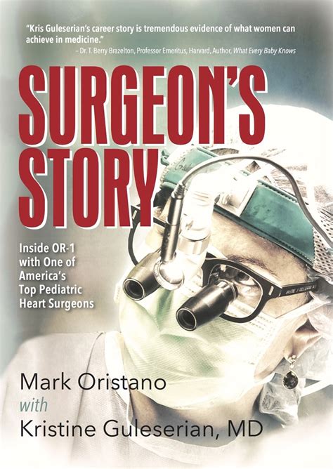 Full Download Surgeons Story  Inside Or1 With One Of Americas Top Pediatric Surgeons By Mark Oristano
