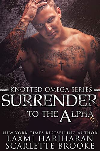 Full Download Surrender To The Alpha Knotted Omega 5 By Laxmi Hariharan