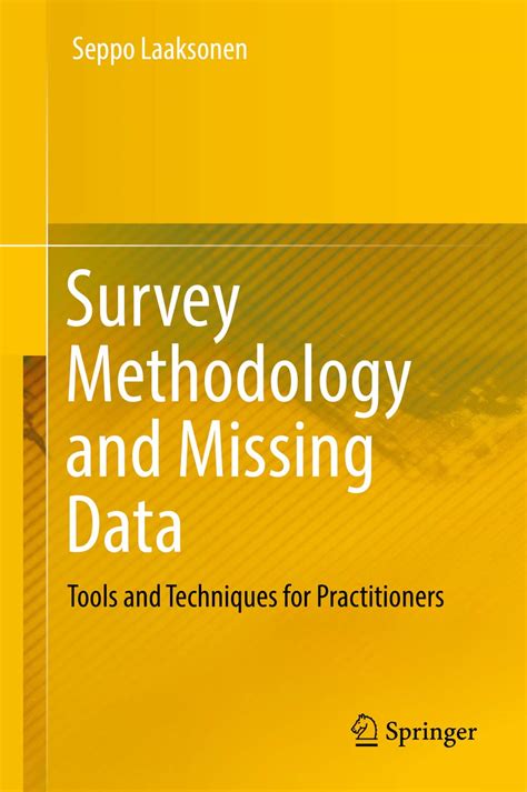 Survey Methodology And Missing Data Tools And Techniques For Practitioners