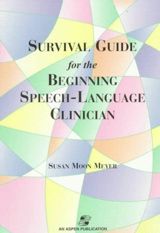 Survival guide for the beginning speech language clinician by susan moon meyer. - Audi a4 avant 2003 owners manual.