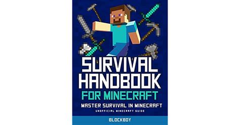 Download Survival Handbook For Minecraft Master Survival In Minecraft Unofficial Minecraft Guide Mineguides By Blockboy
