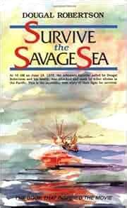 Read Survive The Savage Sea Sailing Classics By Dougal Robertson