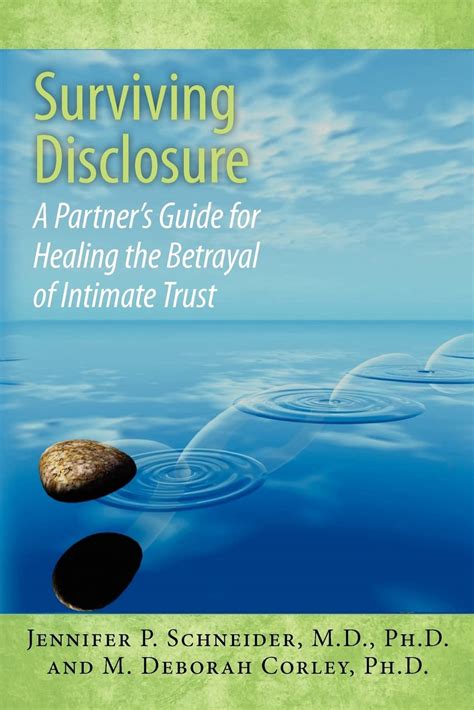 Surviving disclosure a partners guide for healing the betrayal of intimate trust. - Carta de amor y otros textos.