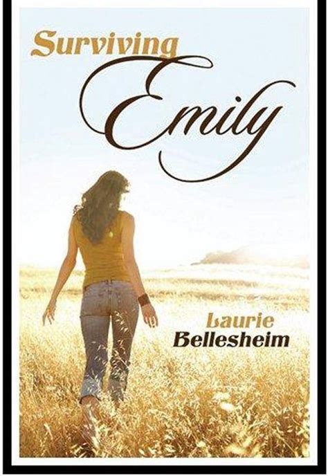 Read Online Surviving Emily By Laurie Bellesheim
