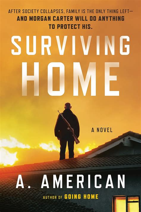 Read Online Surviving Home The Survivalist 2 By A American