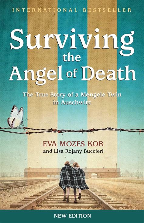 Read Surviving The Angel Of Death The True Story Of A Mengele Twin In Auschwitz By Eva Mozes Kor
