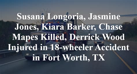 Susan Longoria, Chase Mapes, Kiara Baker and Jasmine Jones Killed in Multi-Vehicle Crash on Interstate 35 [Fort Worth, TX]