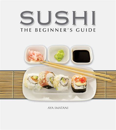 Read Online Sushi The Beginners Guide By Aya Imatani