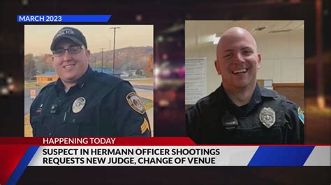 Suspect in Hermann police shootings requests new judge, change of venue