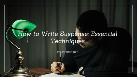 Suspense techniques in writing.  Core suspense techniques that raise tensio...