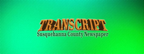 Susquehanna county transcript. com. net Quick Links Susquehanna County Transcr...