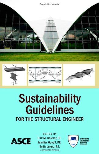 Sustainability guidelines for the structural engineer by dirk m kestner. - Le guide de vie et de survie en foret.