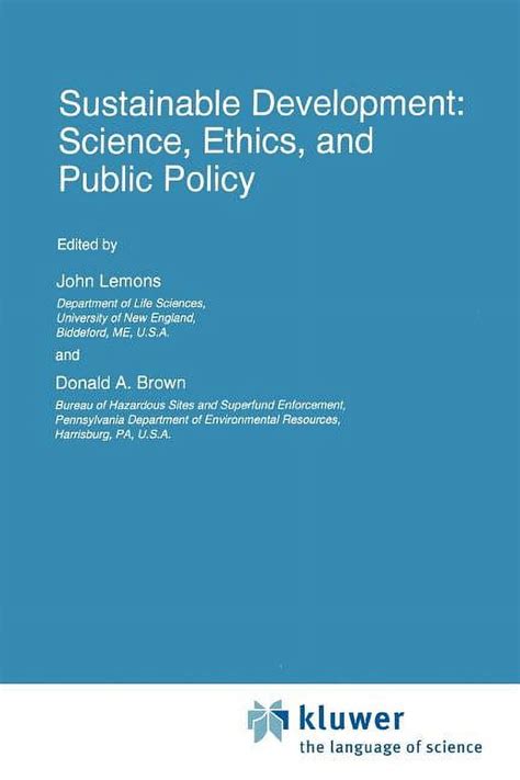 Sustainable Development Science Ethics And Public Policy 1st Edition