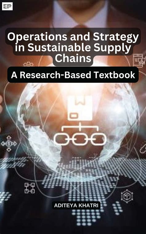 Sustainable Supply Chains A Research Based Textbook On Operations And Strategy