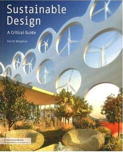 Sustainable design a critical guide for architects and interior lighting and environmental designer. - Les regrets de la grande île.