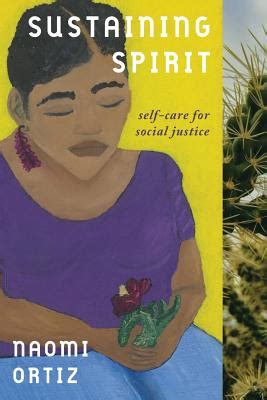 Read Online Sustaining Spirit Selfcare For Social Justice By Naomi Ortiz