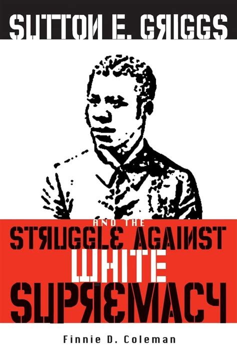Sutton e griggs and the struggle against white supremacy by finnie d coleman. - Process control modeling design and simulation solutions manual.