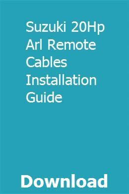 Suzuki 20hp arl remote cables installation guide. - Toxins teacher guide for living by chemistry.