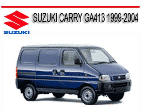 Suzuki carry ga413 1999 manuale di riparazione servizio di fabbrica. - Il museo di san martino di napoli.