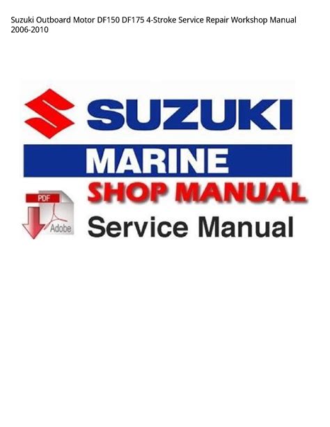 Suzuki download 2006 2010 service manual df150 df175 150 175. - Dante oggi in italia e all'estero..