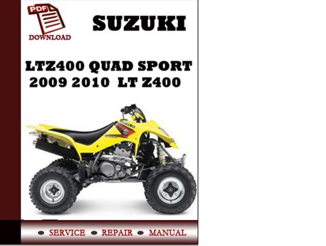 Suzuki ltz400 lt z400 quadsport workshop repair manual download all 2009 2010 models covered. - Komatsu d65ex 15 d65px 15 d65wx 15 dozer maintenance manual.