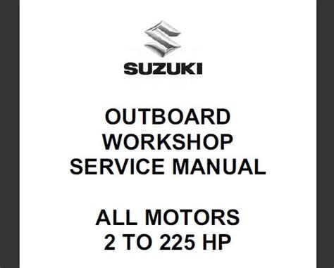 Suzuki outboard 2hp 225hp workshop repair manual. - Dodge sprinter 2 7l cdi workshop repair manual 02 06.
