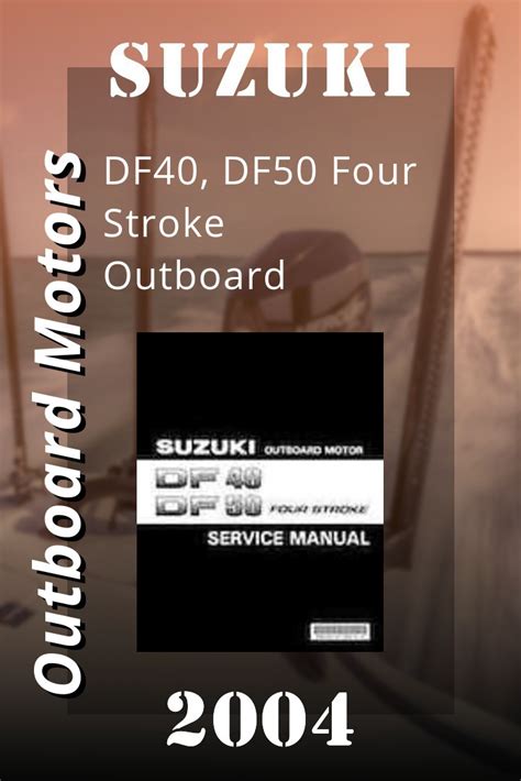 Suzuki outboard df40 df50 service manual. - Información sobre riesgos normas de cumplimiento..