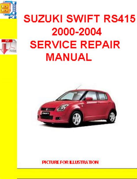 Suzuki swift rs415 service repair manual 2000 2004. - Maintenance plan and schedule manual 2nd edition.