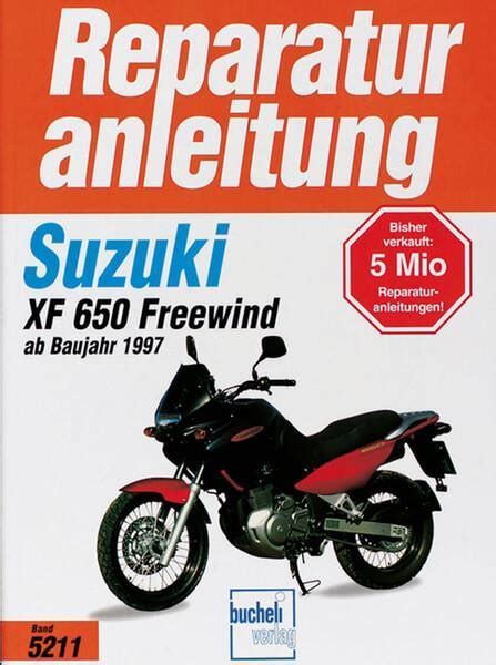 Suzuki xf650 freewind werkstatt reparaturanleitung 96 02. - Guide of treasure trove of short stories.