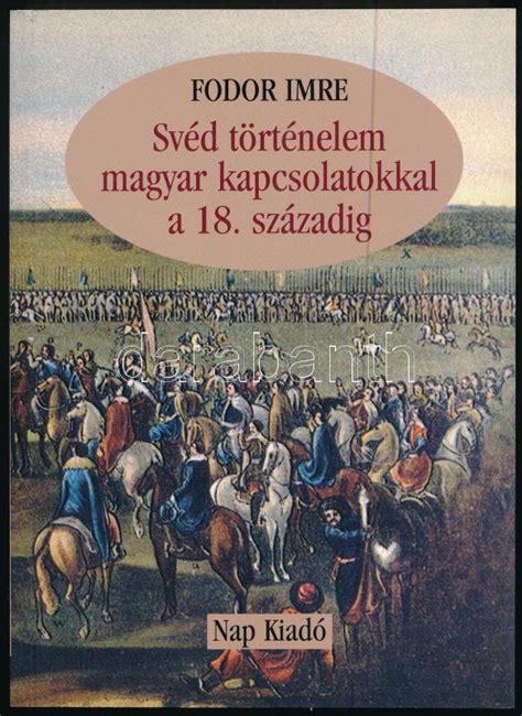 Svéd történelem magyar kapcsolatokkal a 18. - Etiópia oriental e vária história de cousas notáveis do oriente.
