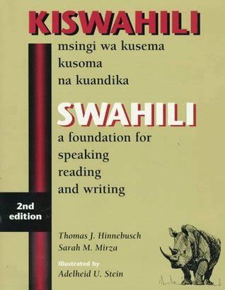 Read Swahili A Foundation For Speaking Reading And Writing By Thomas J Hinnebusch