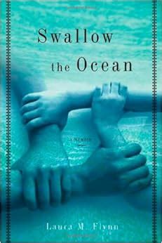 Read Online Swallow The Ocean A Memoir By Laura M Flynn
