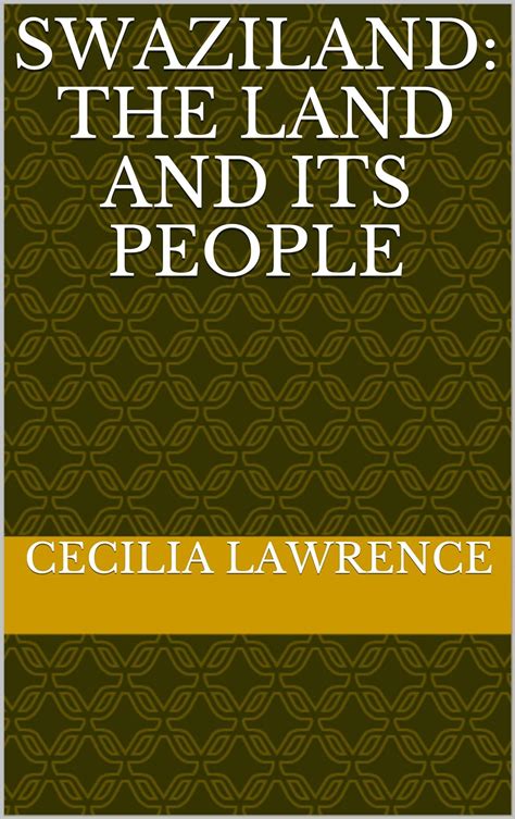 Read Online Swaziland The Land And Its People By Cecilia Lawrence