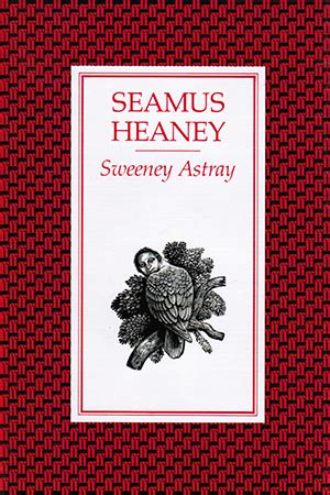 Sweeney Astray — The Estate of Seamus Heaney