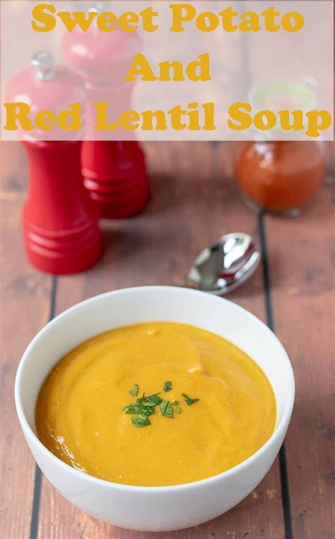 Sweet Potato and Red Lentil Soup - Neils Healthy Meals